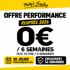 BS - PERFORMANCE 30 jours pour changer d'avis et 6 semaines OFFERTES